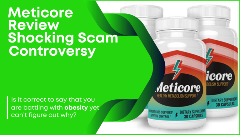 Meticore Review - Shocking Scam Controversy About Fake Pills or Legit Weight Loss Diet Pills?
