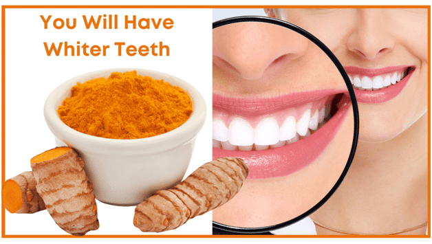 Natural Health Benefits of turmeric - You will have whiter teeth