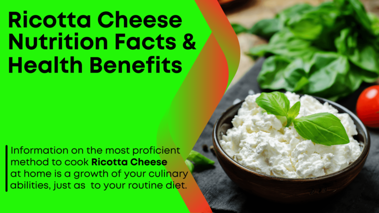 Ricotta Cheese Nutrition Facts and Health Benefits