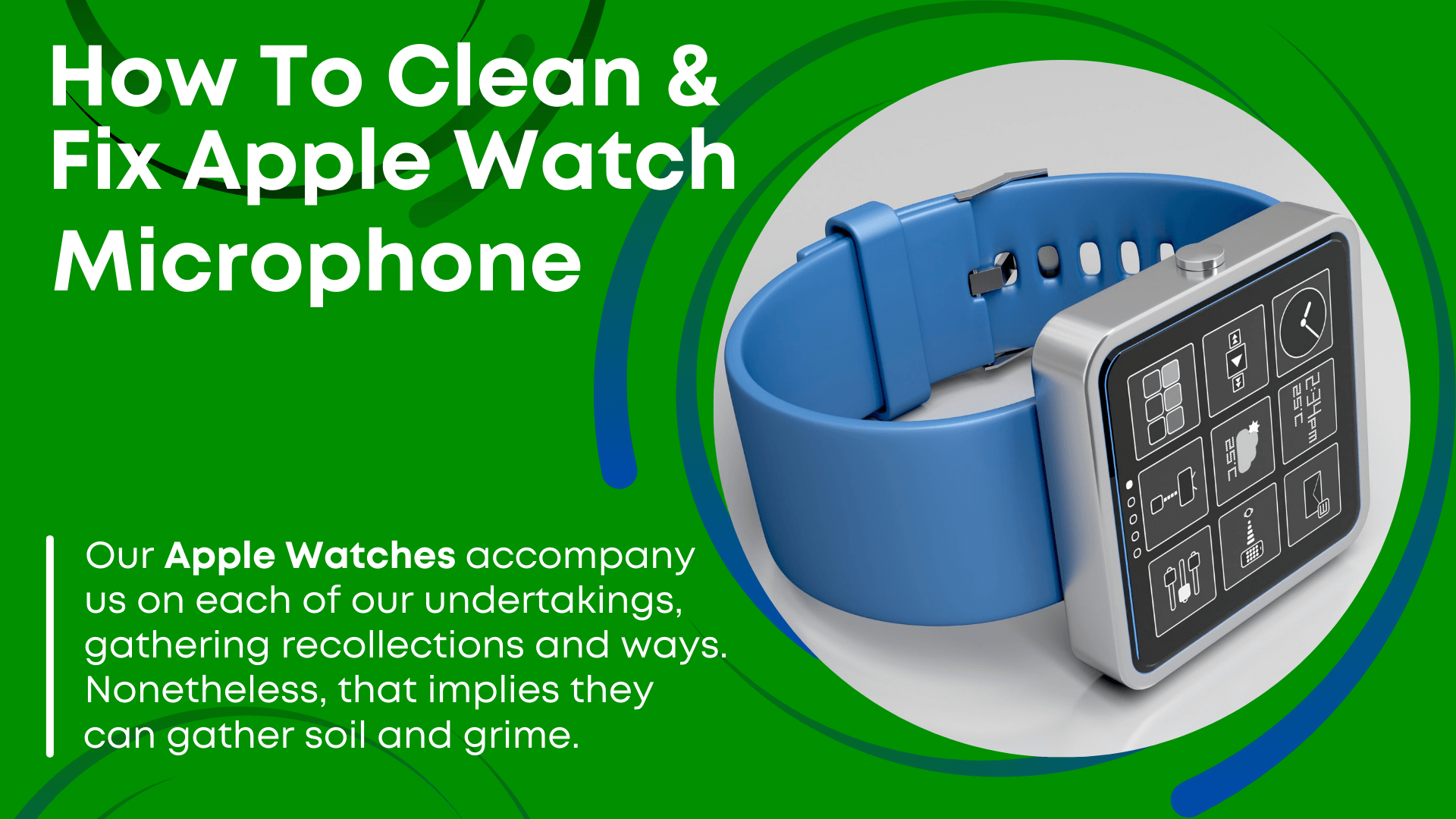 How to clean and fix apple watch Microphone