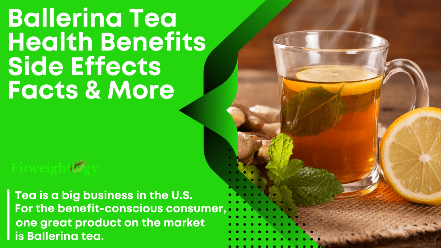 Ballerina Tea Health Benefits, Side Effects, Weight Loss, Facts & More