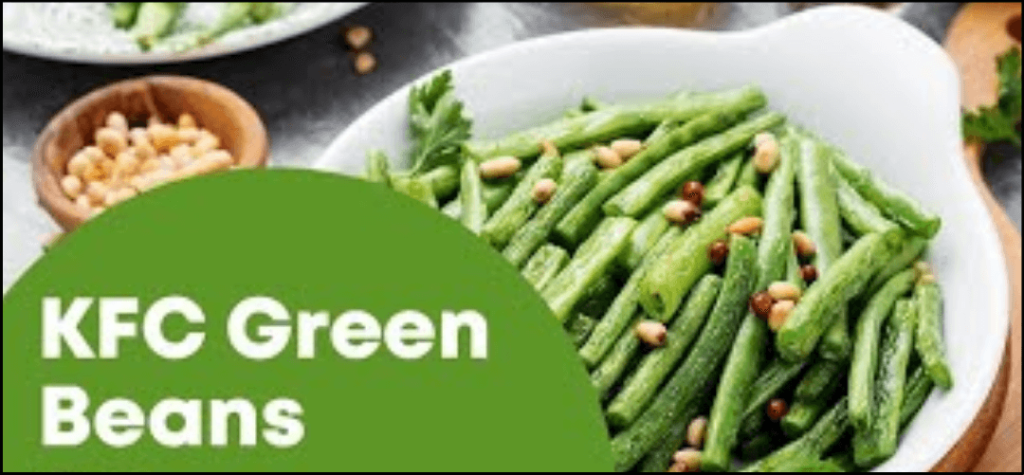 KFC green beans