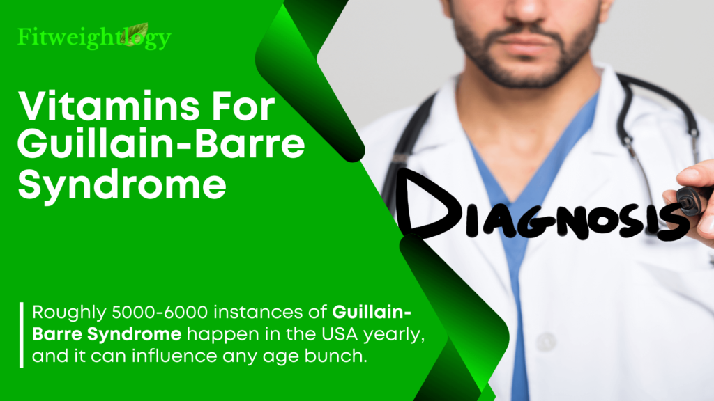 Vitamins For Guillain-Barre Syndrome - What You Don't Know