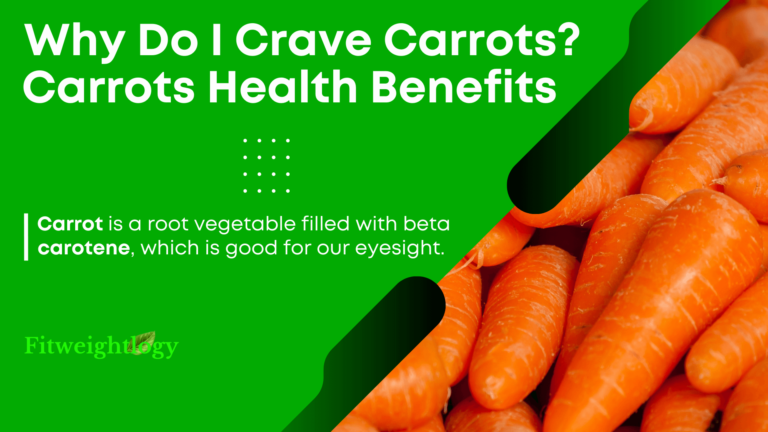 Why Do I Crave Carrots - 10 Best Health Benefits Of Carrots