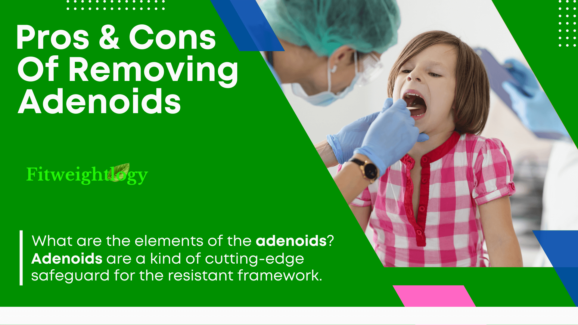 Pros & Cons Of Removing Adenoids