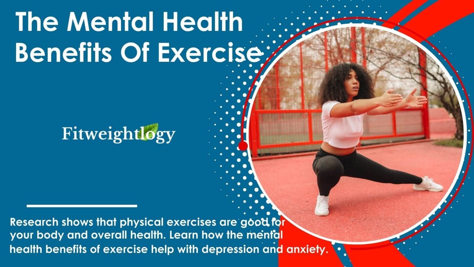 The Mental Health Benefits Of Exercise – Physical Activity – Fitweightlogy