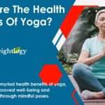 What Are The Health Benefits Of Yoga And Why You Should Do It Daily