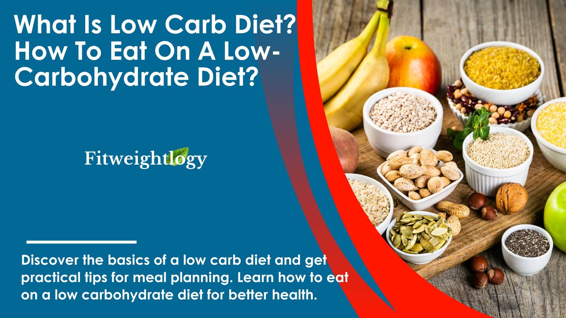 Fitweightlogy - What is low carb diet? How to Eat On A Low-Carbohydrate Diet?